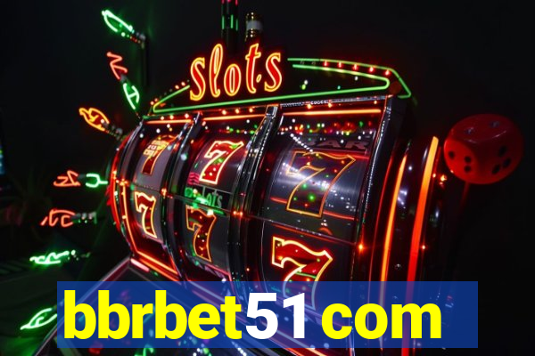 bbrbet51 com