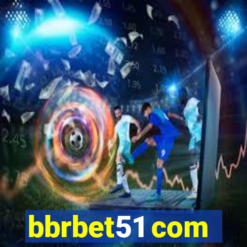 bbrbet51 com