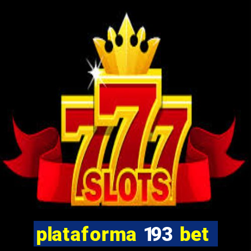plataforma 193 bet