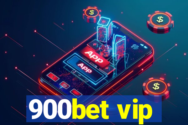 900bet vip