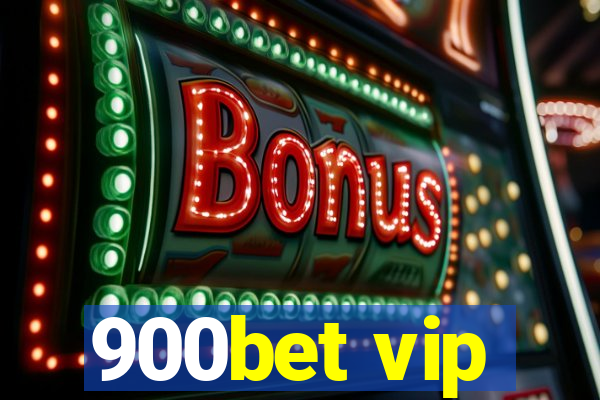 900bet vip
