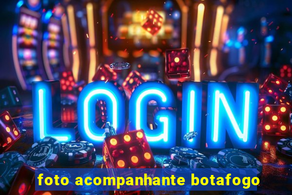 foto acompanhante botafogo