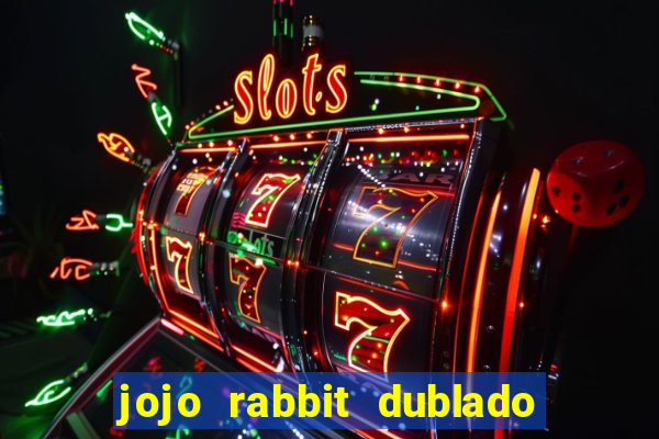 jojo rabbit dublado assistir online