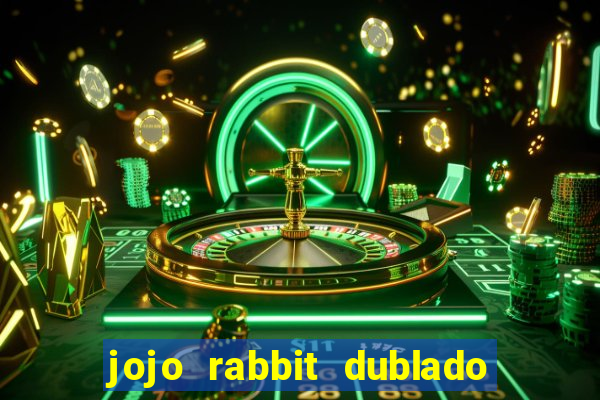 jojo rabbit dublado assistir online