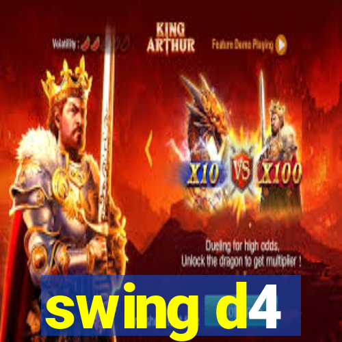swing d4