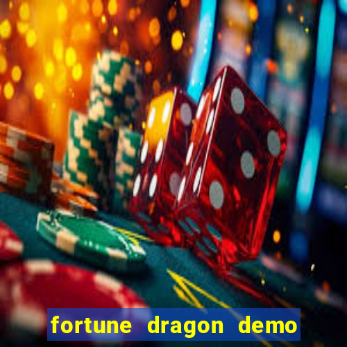 fortune dragon demo bet 500