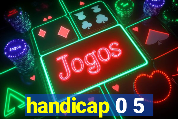 handicap 0 5