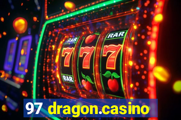 97 dragon.casino