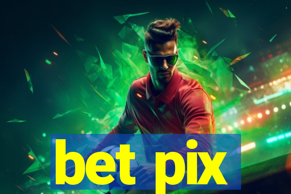 bet pix