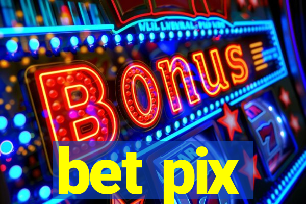 bet pix