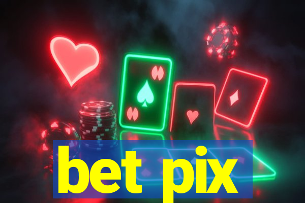 bet pix