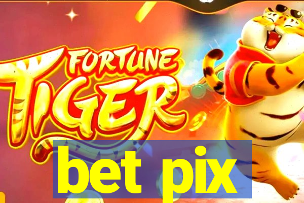 bet pix