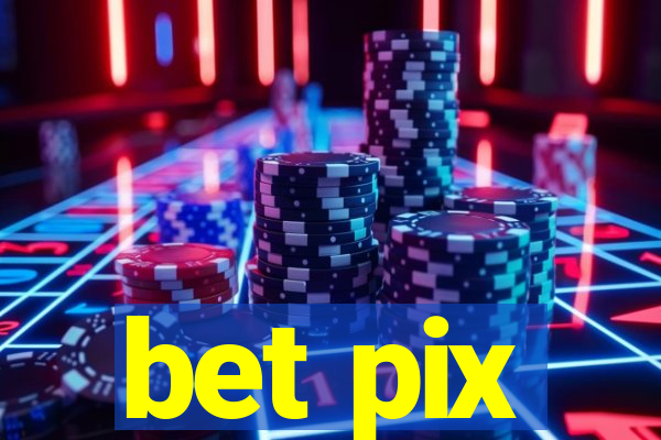 bet pix