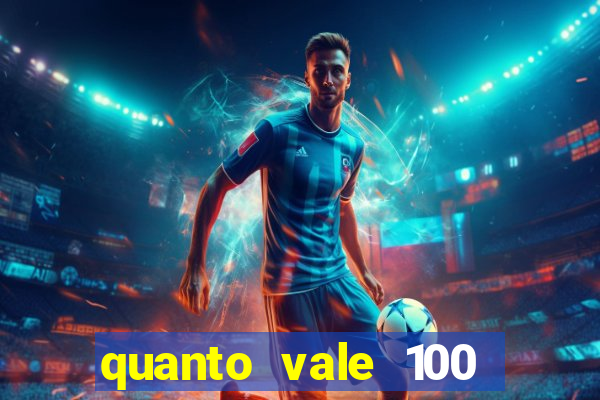 quanto vale 100 pesos em real