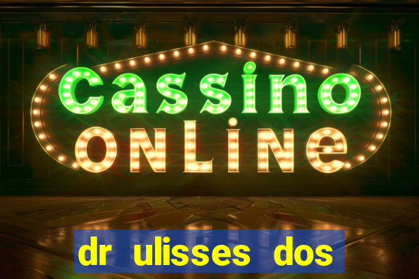 dr ulisses dos santos ortopedista