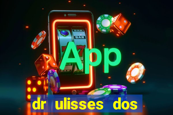 dr ulisses dos santos ortopedista