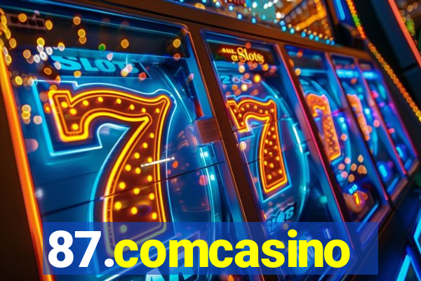 87.comcasino