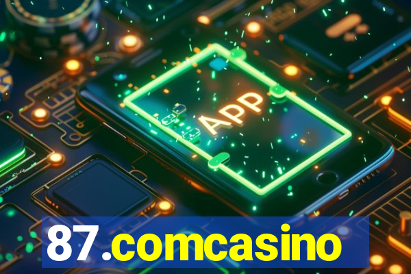 87.comcasino