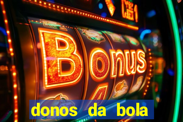 donos da bola apostas esportivas