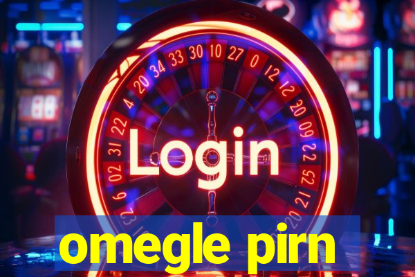 omegle pirn