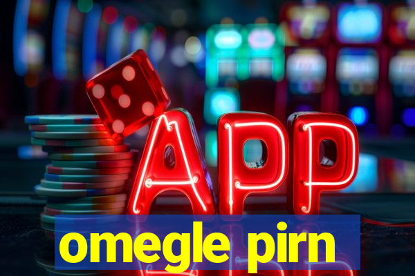 omegle pirn