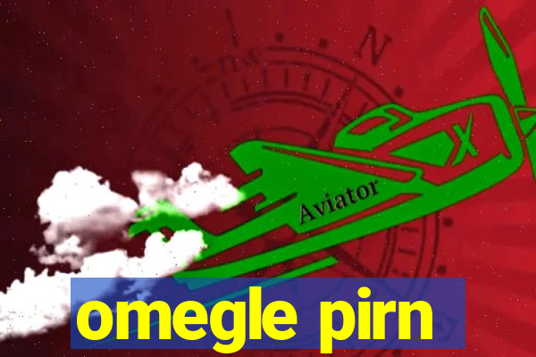 omegle pirn