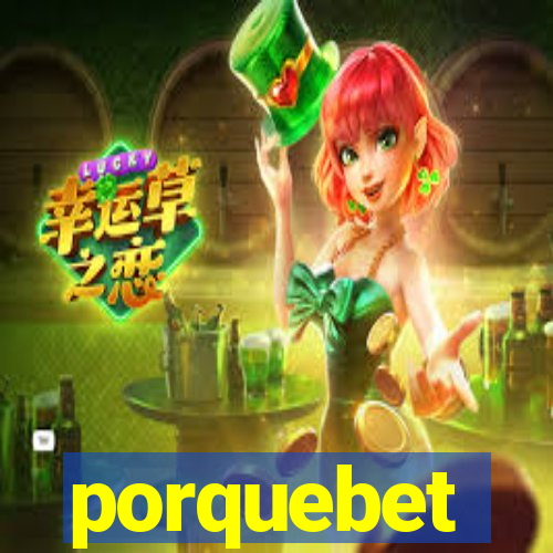 porquebet