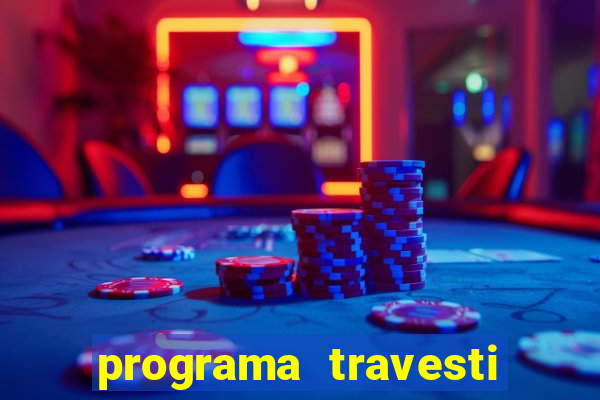 programa travesti baixada fluminense
