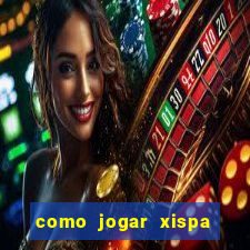 como jogar xispa no jogo do bicho