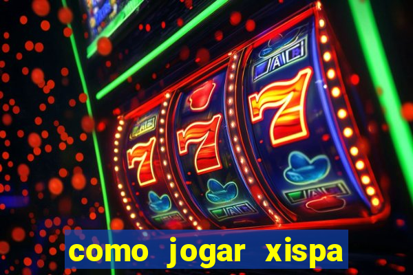 como jogar xispa no jogo do bicho