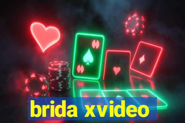 brida xvideo