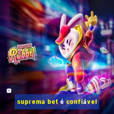 suprema bet é confiável