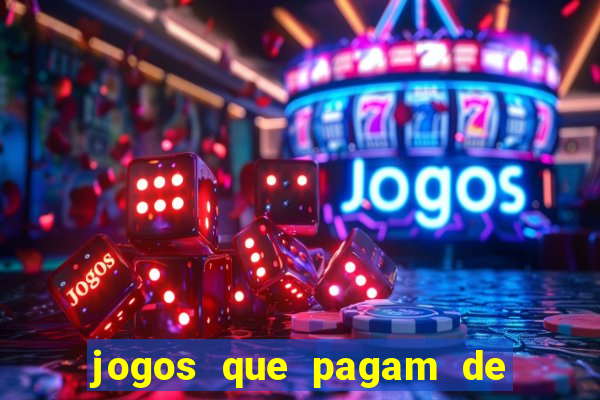 jogos que pagam de verdade sem depositar nada
