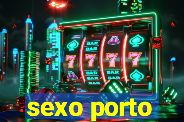 sexo porto