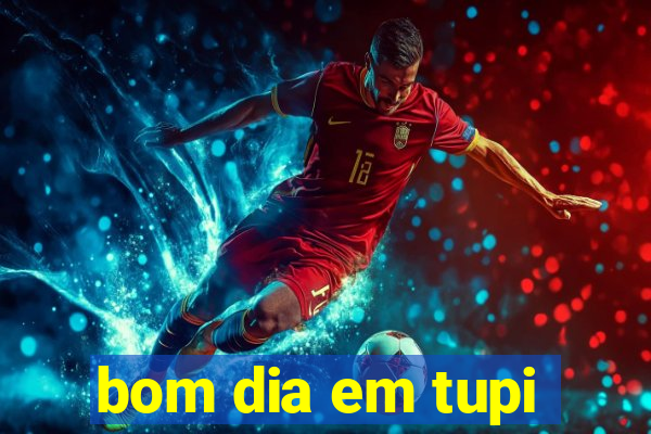 bom dia em tupi