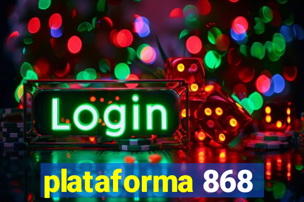 plataforma 868