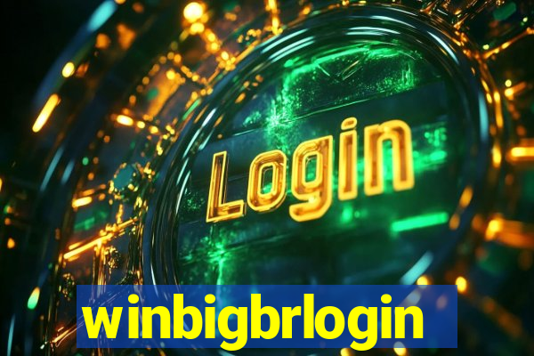 winbigbrlogin