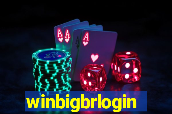 winbigbrlogin