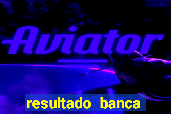 resultado banca sonho real