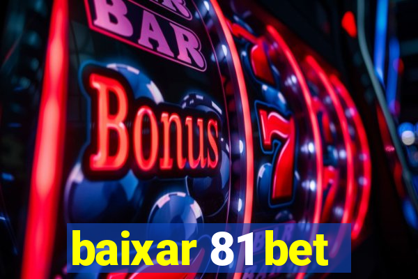 baixar 81 bet