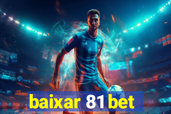 baixar 81 bet