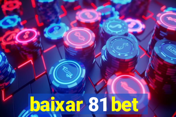 baixar 81 bet