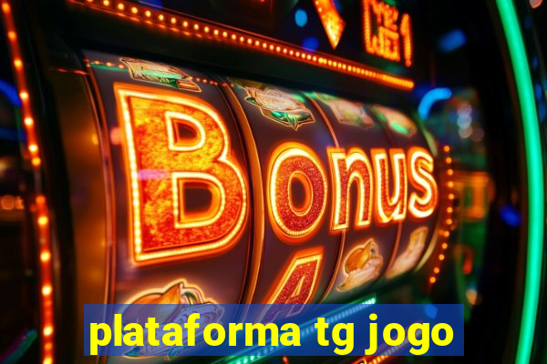 plataforma tg jogo