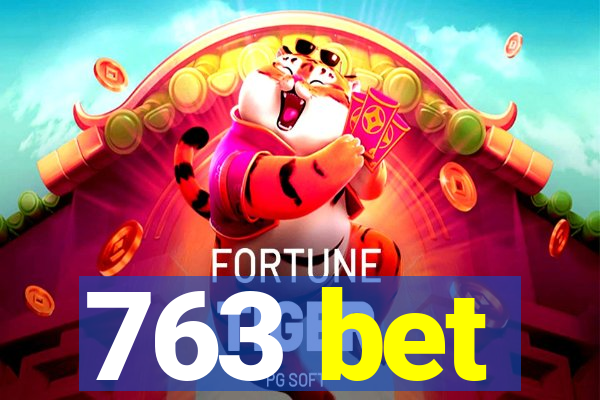 763 bet