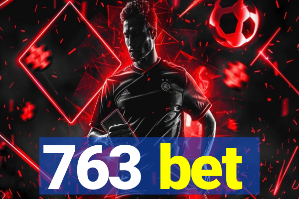 763 bet