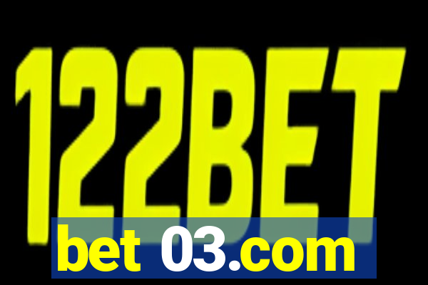 bet 03.com