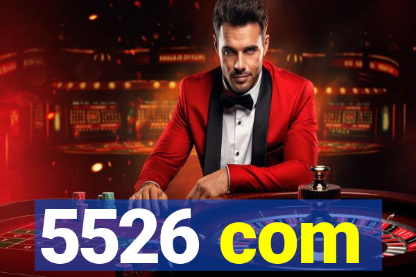 5526 com