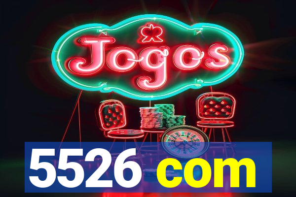 5526 com