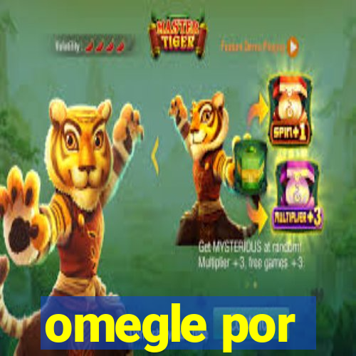 omegle por