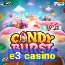 e3 casino